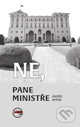 Ne, pane ministře - Ondřej Kašina