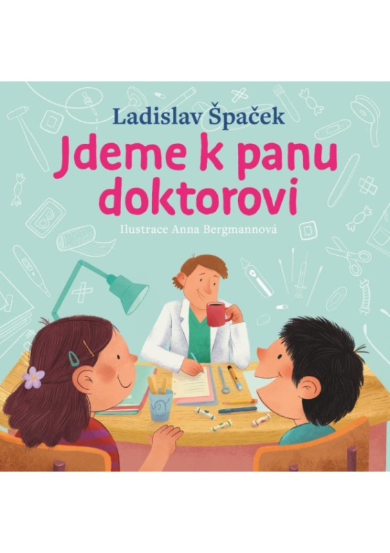 Jdeme k panu doktorovi - Ladislav Špaček