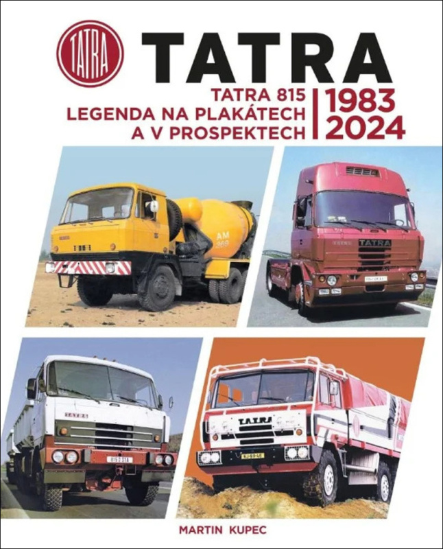 Tatra 815 - legenda na plakátech a v prospektech, 1983-2024 - Martin Kupec
