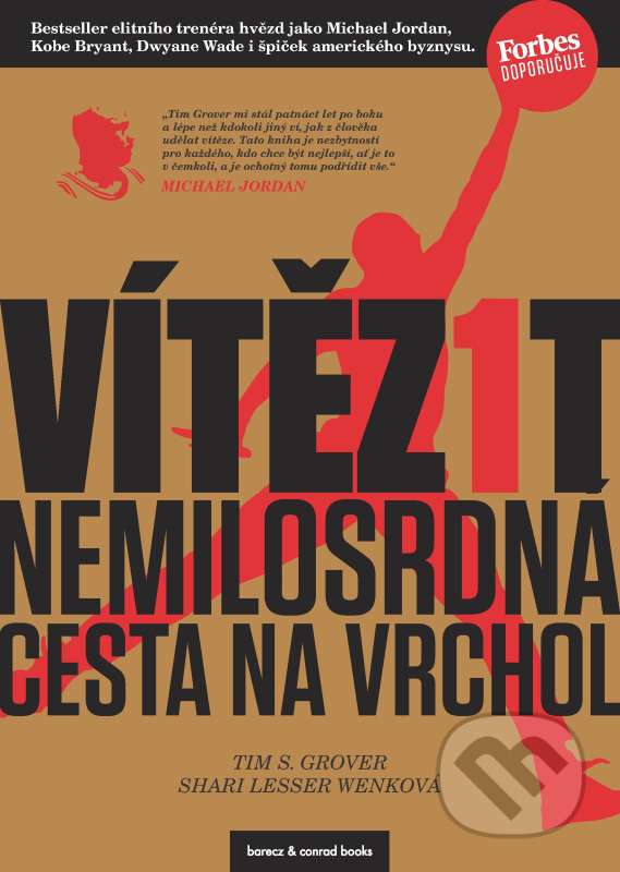 Vítězit (Nemilosrdná cesta na vrchol) - Tim S. Grover, Shari Lesser Wenk - kniha z kategorie Motivace a seberozvoj