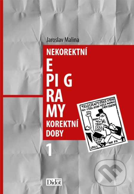 Nekorektní epigramy korektní doby 1 - Jaroslav Malina - kniha z kategorie Poezie