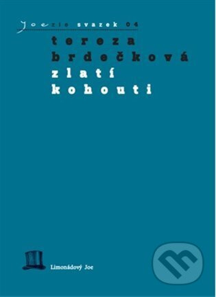 Zlatí kohouti - Tereza Brdečková