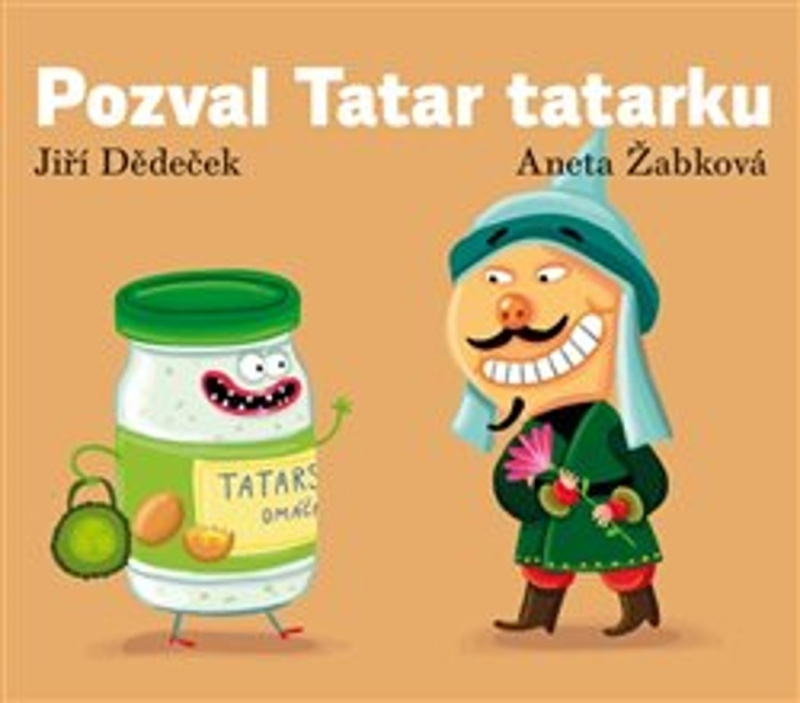 Pozval Tatar tatarku - Jiří Dědeček, Aneta Žabková (Ilustrátor) - kniha z kategorie Básničky