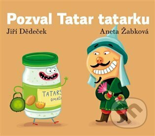 Pozval Tatar tatarku - Jiří Dědeček, Aneta Žabková (Ilustrátor) - kniha z kategorie Básničky