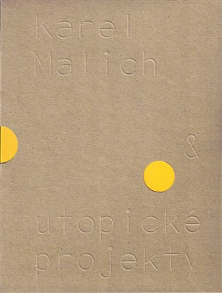 Karel Malich & utopické projekty / Karel Malich & Utopian Projects - kniha z kategorie Architektura