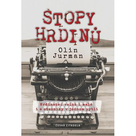 Stopy Hrdinů - Olin Jurman