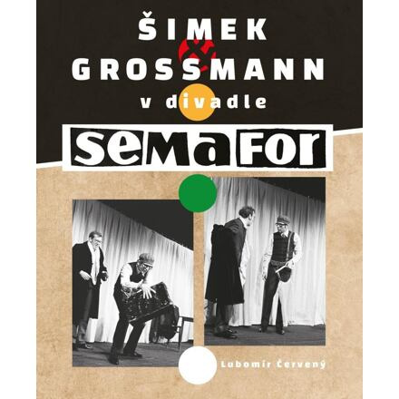 Šimek a Grossmann v divadle Semafor - Lubomír Červený