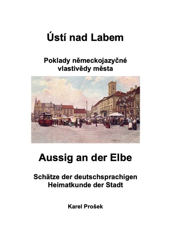 Ústí nad Labem - poklady německojazyčné vlastivědy města -  Julius Ernst Födisch