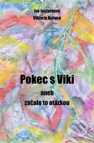 Pokec s Viki - Iva Justychová, Viki Kubová