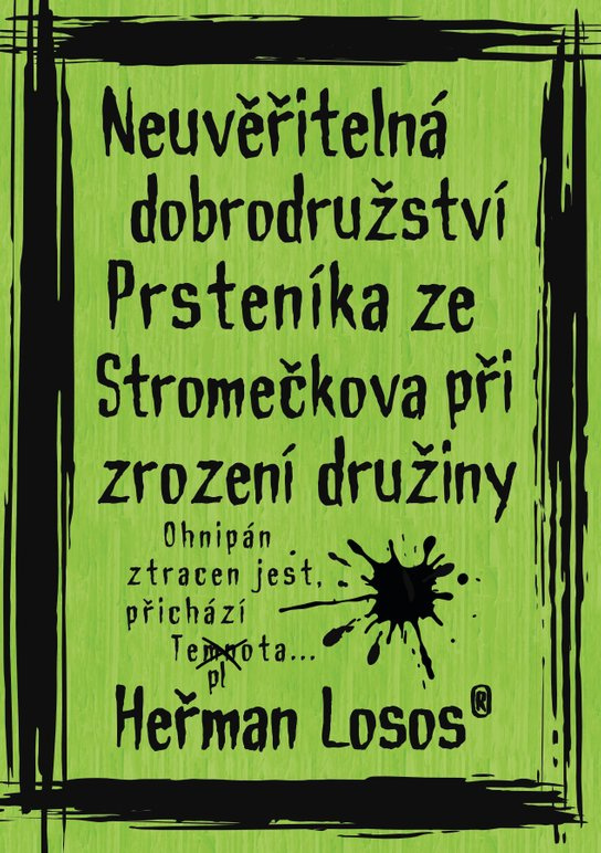 Neuvěřitelná dobrodružství Prsteníka ze Stromečkova při zrození družiny -  Heřman Losos