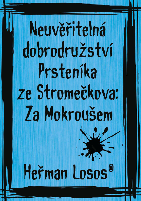 Neuvěřitelná dobrodružství Prsteníka ze Stromečkova: Za Mokroušem - kniha z kategorie Sci-fi a fantasy