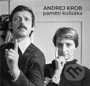Paměti kulisáka - Andrej Krob