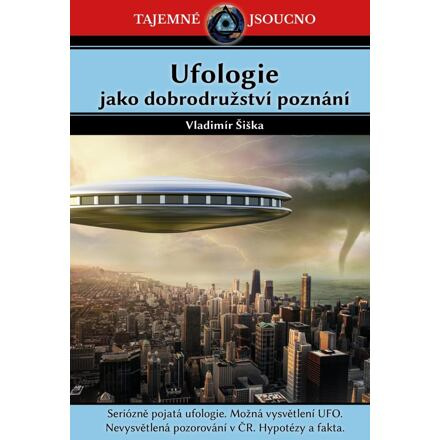 Ufologie jako dobrodružství poznání - Vladimír Šiška