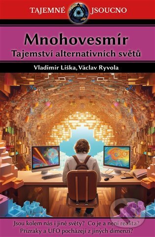 Mnohovesmír - Vladimír Liška, Václav Ryvola