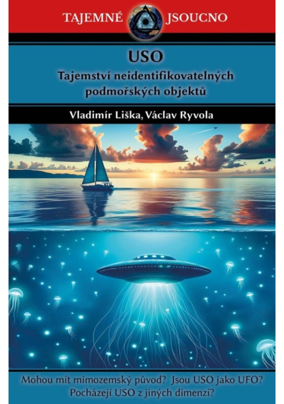 USO - Tajemství neidentifikovatelných podmořských objektů - Václav Ryvola, Vladimír Liška