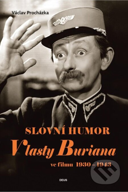 Slovní humor Vlasty Buriana ve filmu 1930-1943 - Václav Procházka