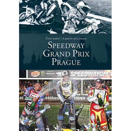 Čtvrt století / A quarter of a century SPEEDWAY GRAND PRIX Prague