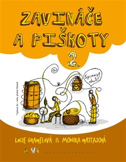 Zavináče a piškoty 2 - Lucie Gramelová, Monika Mattasová