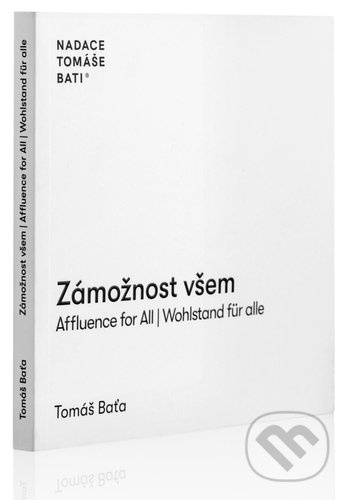 Zámožnost všem / Affluence for All / Wahlstand für alle