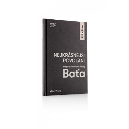 Nejkrásnější povolání - Inspirativní kniha firmy Baťa