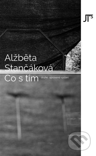 Co s tím - Alžběta Stančáková