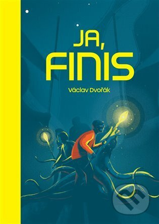 Ja, Finis - Václav Dvořák