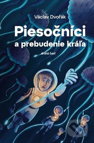 Piesočníci a prebudenie kráľa, druhá časť