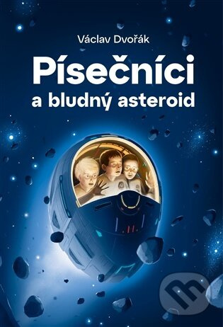 Písečníci a bludný asteroid - Václav Dvořák - kniha z kategorie Rozprávky