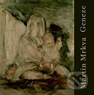 Martin Mrkva - Geneze - Michal Tošner, Jiří Mach, Lucie Barvínek Šiklová