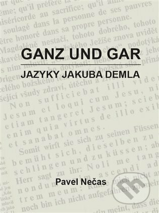 Ganz und gar : jazyky Jakuba Demla - Pavel Nečas
