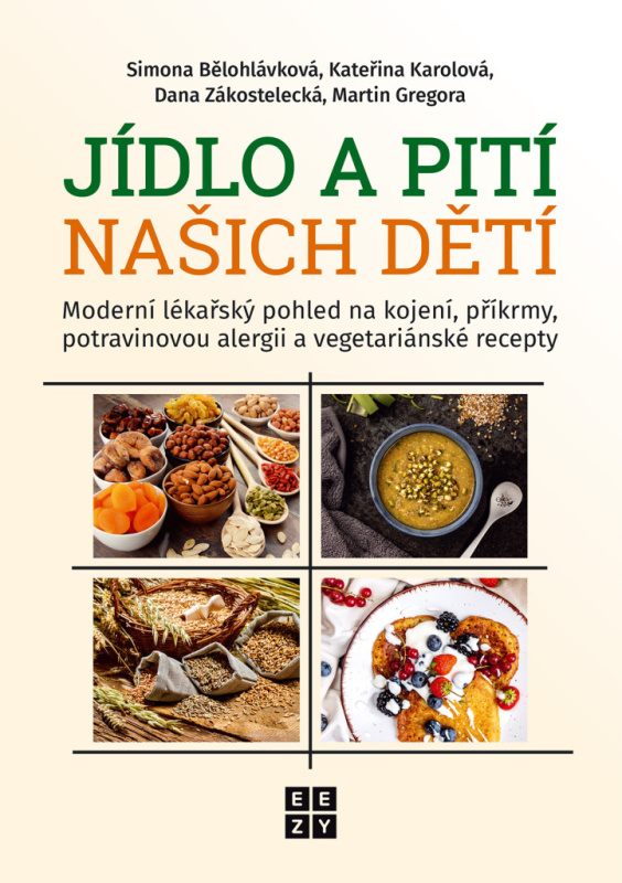 Jídlo a pití našich dětí - Simona Bělohlávková, Kateřina Karolová, Dana Zákostelecká, Martin Gregora