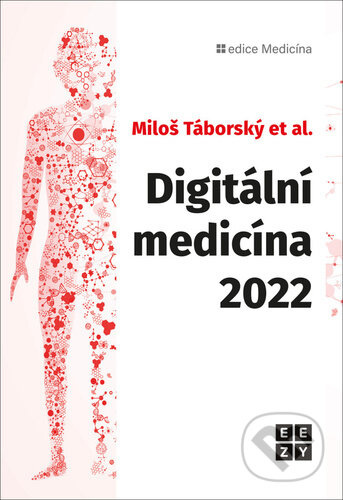 Digitální medicína 2022 - Miloš Táborský - kniha z kategorie Medicína