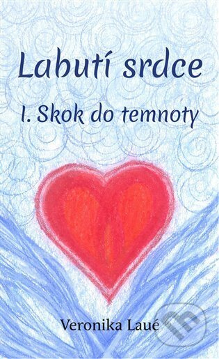 Labutí srdce I. - Veronika Laué
