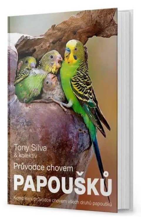 Průvodce chovem papoušků Mgr. Sojka Jan