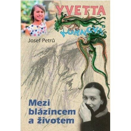 Yvetta Kornová - Mezi blázincem a životem