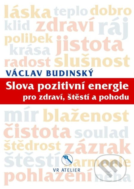 Slova pozitivní energie pro zdraví, štěstí a pohodu
