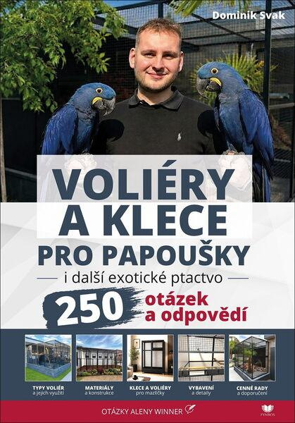 Voliéry a klece pro papoušky i další exotické ptactvo -  Dominik Svak
