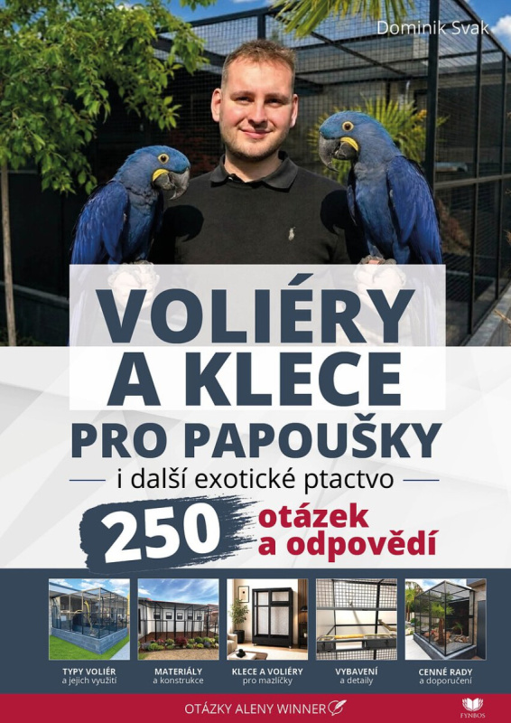 Voliéry a klece pro papoušky i další exotické ptactvo -  Dominik Svak
