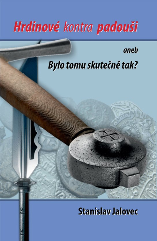 Hrdinové kontra Padouši -  Stanislav Jalovec