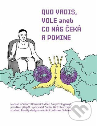 QUO VADIS, VOLE? - Dana Emingerová, kol., Ondřej Neff