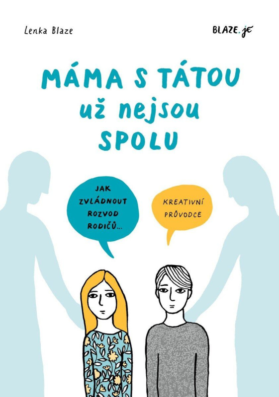 Máma s tátou už nejsou spolu (Jak zvládnout rozvod rodičů) - kniha z kategorie Vztahy a rodina