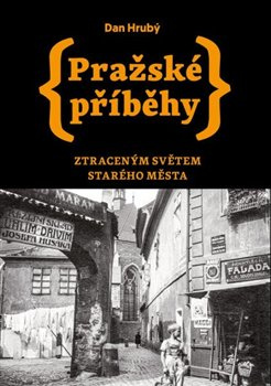 Pražské příběhy 4 - Dan Hrubý
