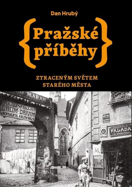 Pražské příběhy 4 - Dan Hrubý