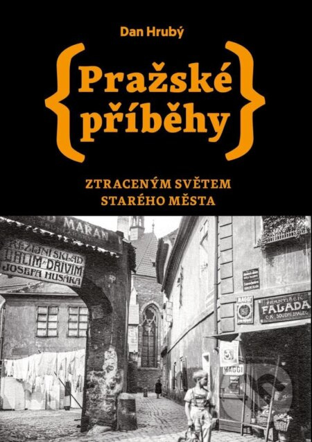 Pražské příběhy 4 - Dan Hrubý