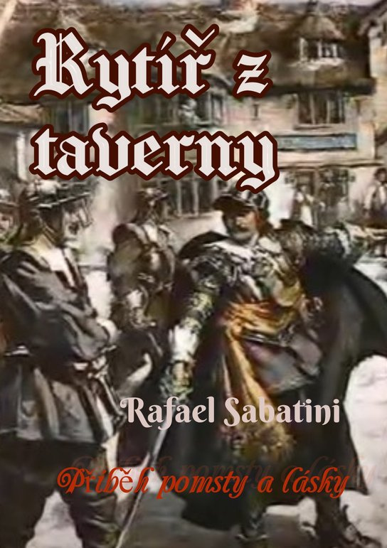 Rytíř z taverny -  Rafael Sabatini