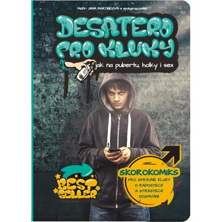 Desatero pro kluky - Jak na pubertu, holky i sex - Jana Martincová, kol.
