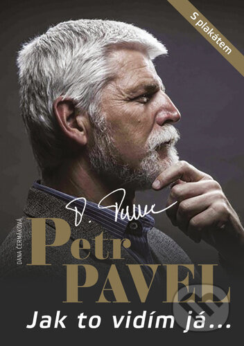 Petr Pavel - Jak to vidím já... - Dana Čermáková