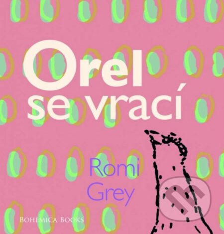 Orel se vrací - Romi Grey