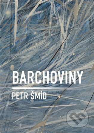 Barchoviny - Petr Šmíd
