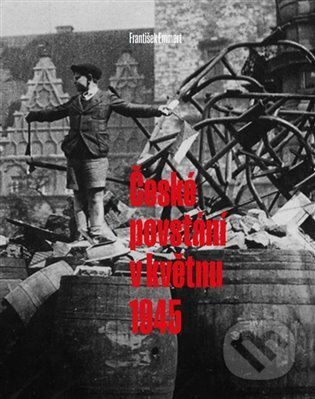 České povstání v květnu 1945 - František Emmert